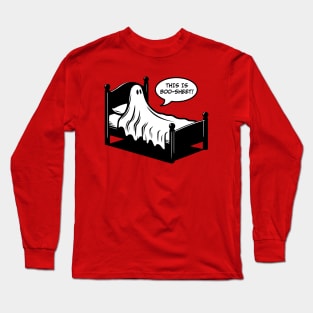 This Is Boo-Sheet! Long Sleeve T-Shirt